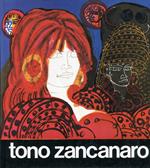 Tono Zancanaro. Cinquant'anni di attività artistica
