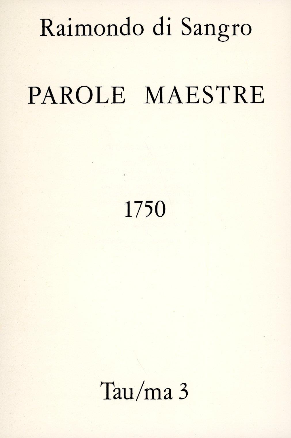 Raimondo di Sangro. Parole Maestre