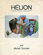 Helion. Oeuvres recentes - Recent works