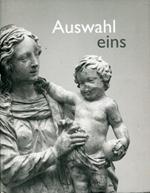 Auswahl eins. Kunstmuseum des Erzbistums Koln auswahlkatalog I