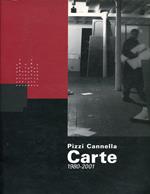 Piero Pizzi Cannella. Carte 1980-2001