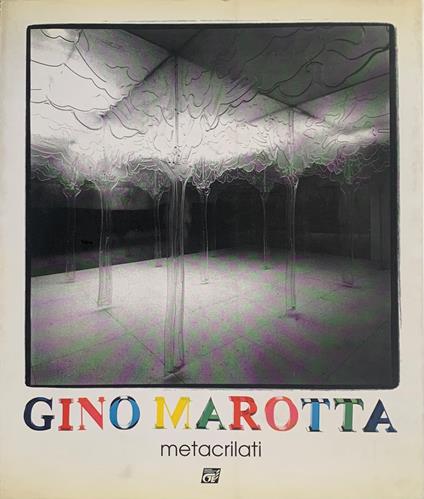 Gino Marotta. Metacrilati - Gino Marotta - copertina