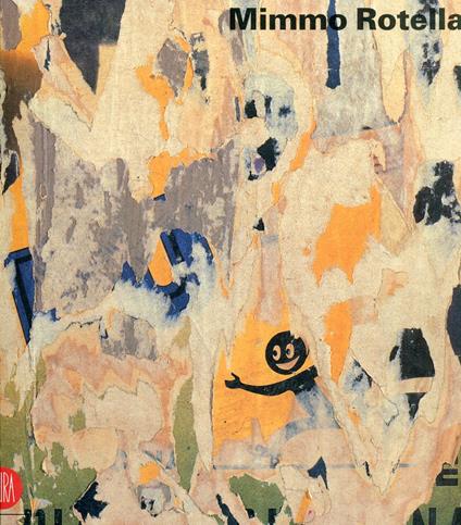 Mimmo Rotella. Galleria Mucciaccia 2007 - Mimmo Rotella - copertina