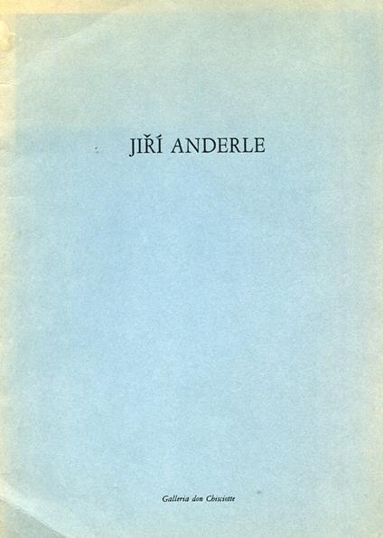 Jiri Anderle. Galleria Don Chisciotte 1985 - copertina