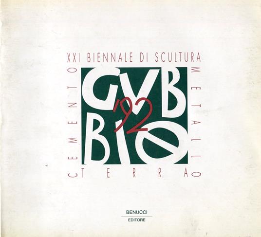 Gubbio '92. XXI Biennale di scultura. Metallo Terra Cemento - Marisa Vescovo - copertina