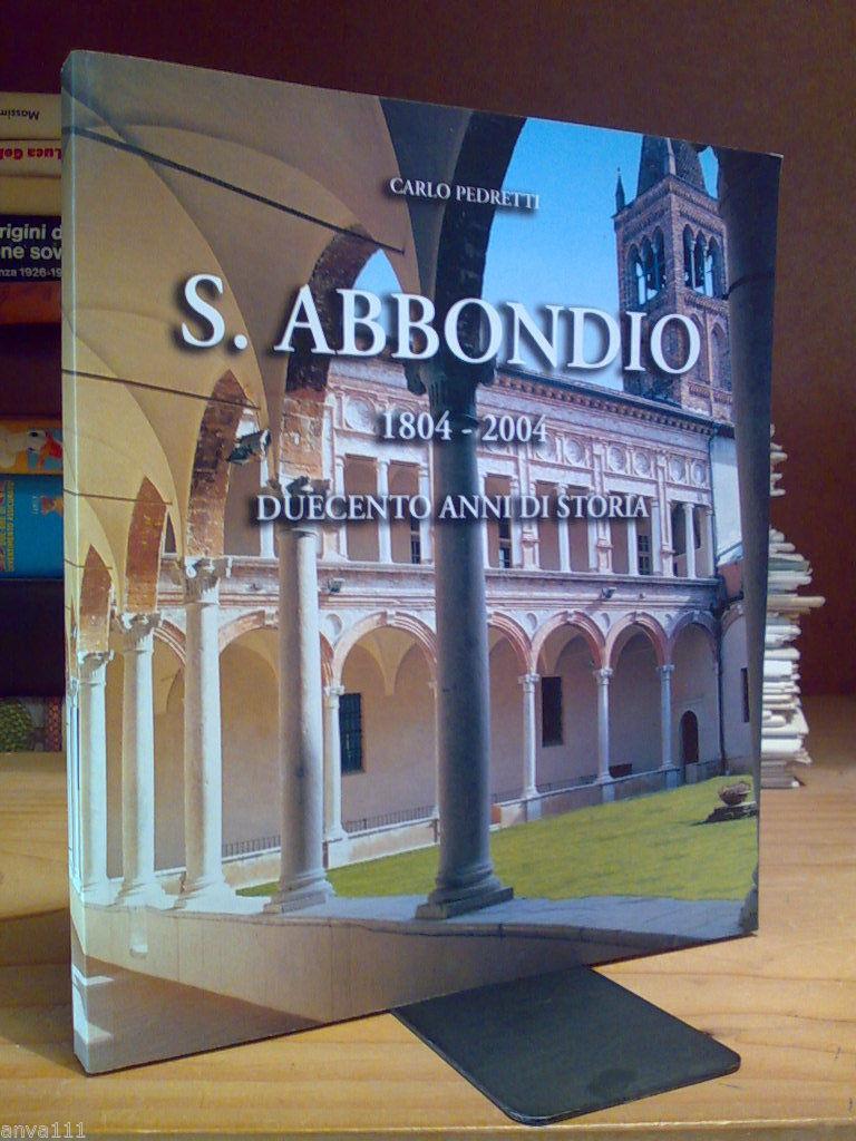 S. Abbondio ( Cremona ) 1804 - 2004 - Duecento Anni Di Storia - 2004