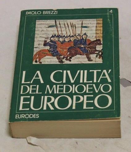 Paolo Brezzi. La civiltà del Medioevo europeo - Paolo Brezzi - copertina