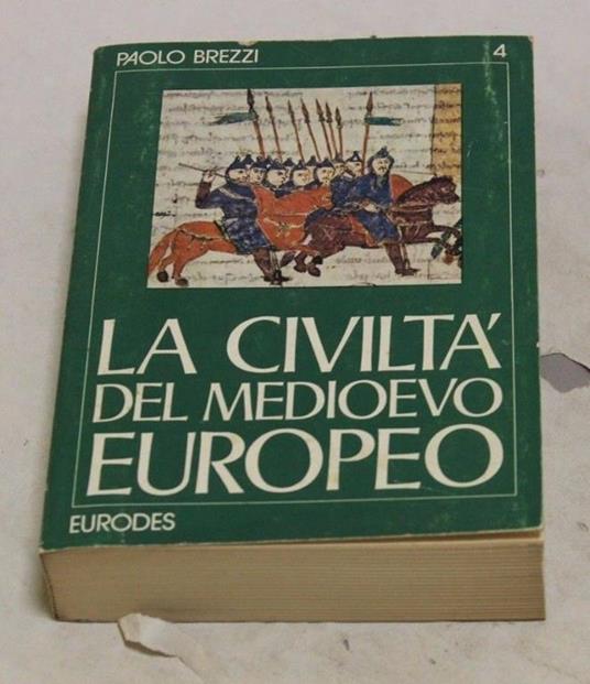 Paolo Brezzi. La civiltà del Medioevo europeo - Paolo Brezzi - copertina
