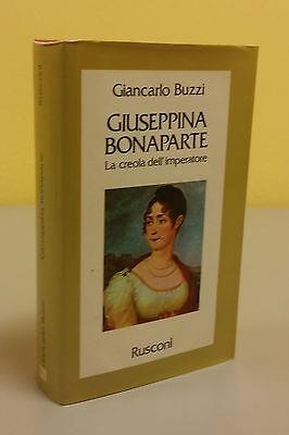 Giuseppina Bonaparte. La creola dell'imperatore - Giancarlo Buzzi - copertina
