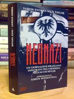 Neonazi - Un Giornalista Infiltrato Tra I Moderni Seguaci Di Hitler 1995