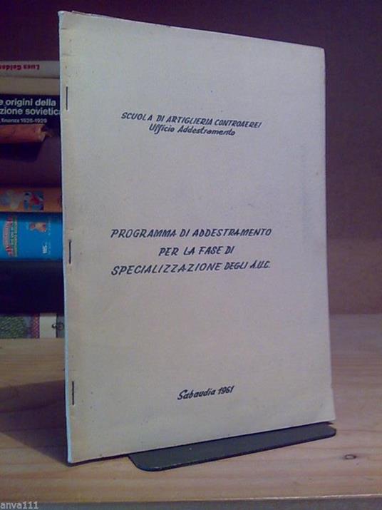 Scuola Di Artiglieria Controaerei / Ufficio Addestramento / Sabaudia 1961 - copertina