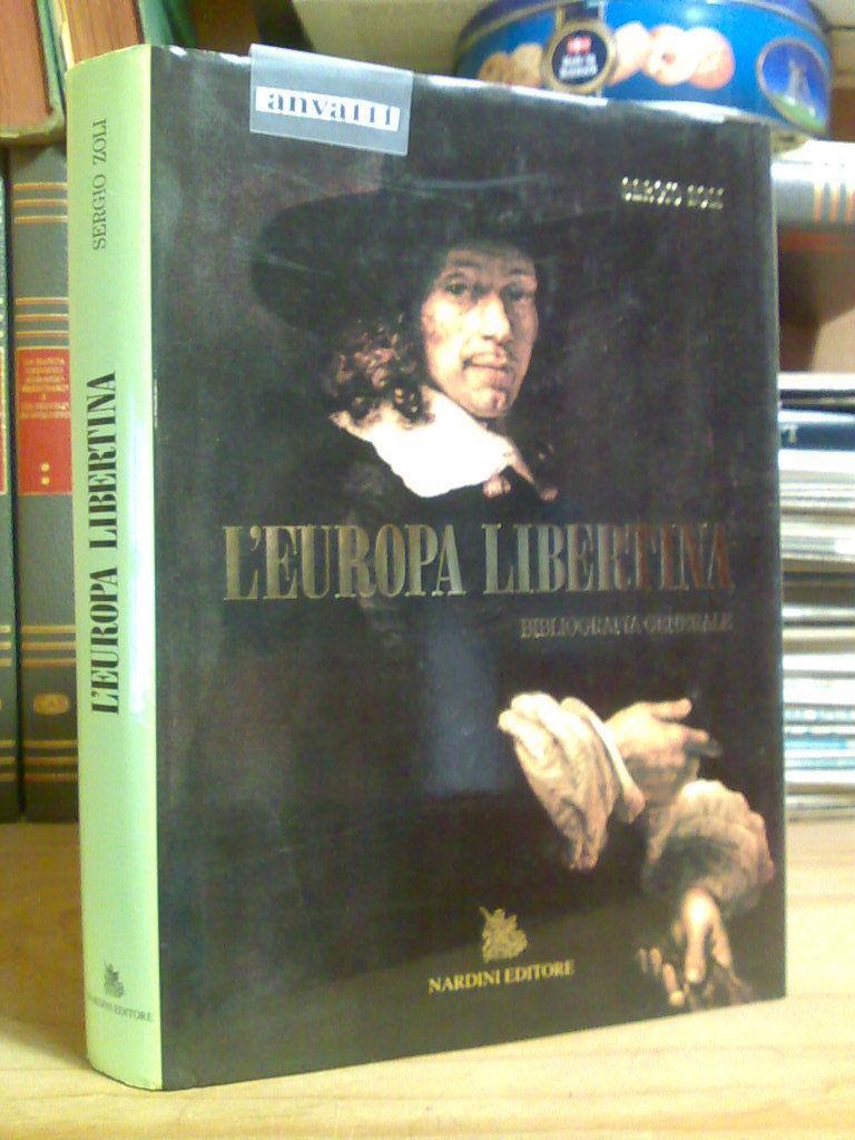 Sergio Zoli - L' EUROPA LIBERTINA / BIBLIOGRAFIA GENERALE - sec. XVI-XVIII /1997