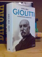 Giolitti Lo Statista Della Nuova Italia - A Cura Di Aldo Mora - 2004