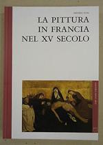 La La pittura in Francia nel XV secolo