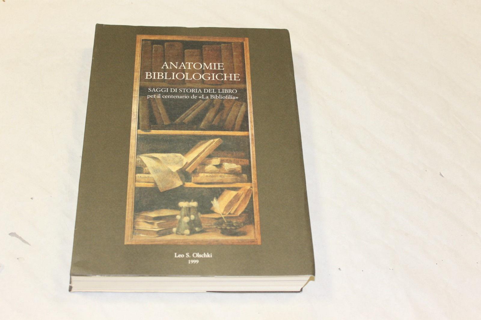 Anatomie Bibliologiche. Saggi di storia del libro