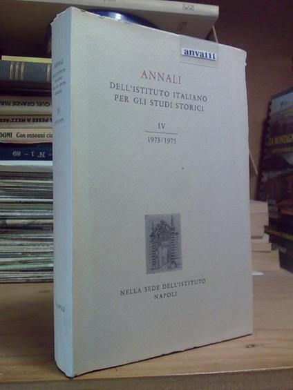 Annali Dell' Istituto Italiano Per Gli Studi Storici - Iv - 1973 / 1975 - copertina