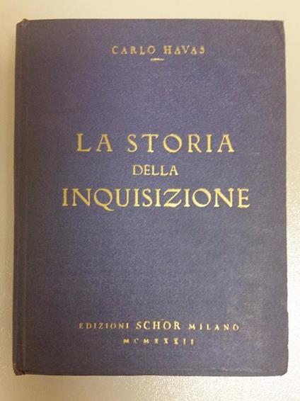 La La storia della inquisizione - Carlo Havas - 1932 - Carlo Havas - copertina