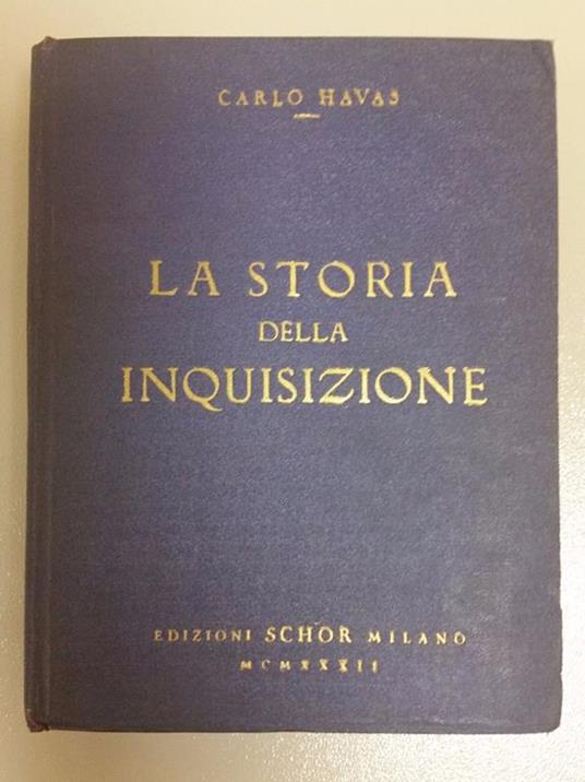 La La storia della inquisizione - Carlo Havas - 1932 - Carlo Havas - copertina