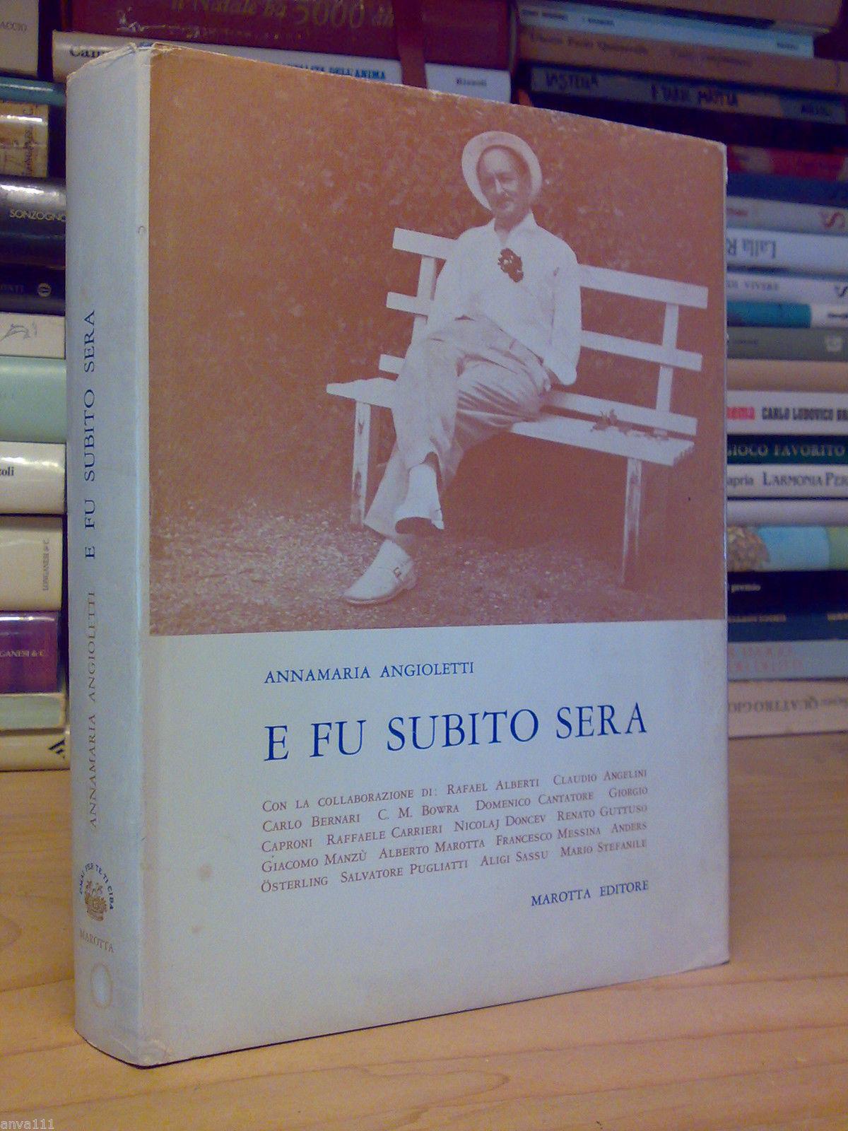 Annamaria Angioletti. E fu subito sera