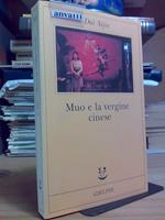 Dai Sijie - MUO E LA VERGINE CINESE - Adelphi 2004