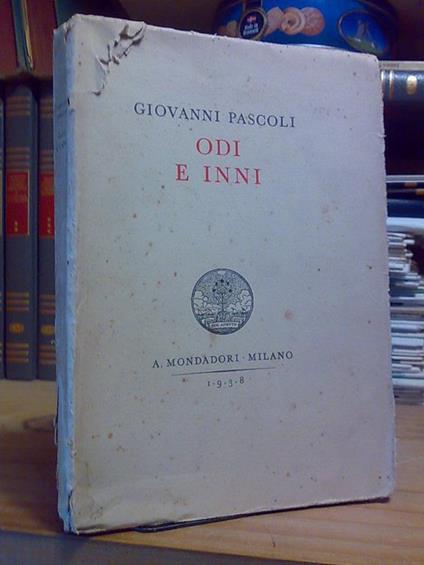 Giovanni Pascoli - Odi E Inni - Mondadori 1938 - Giovanni Pascoli - copertina