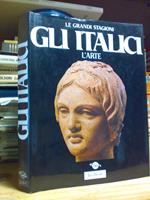 Gli Gli Italici - L' Arte / Coll. Le Grandi Stagioni - Jaca Book 1988