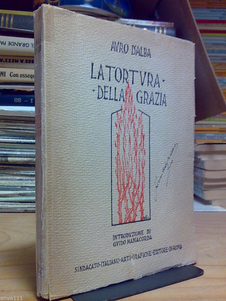 Auro D'alba - La Tortura Della Grazia - 1932