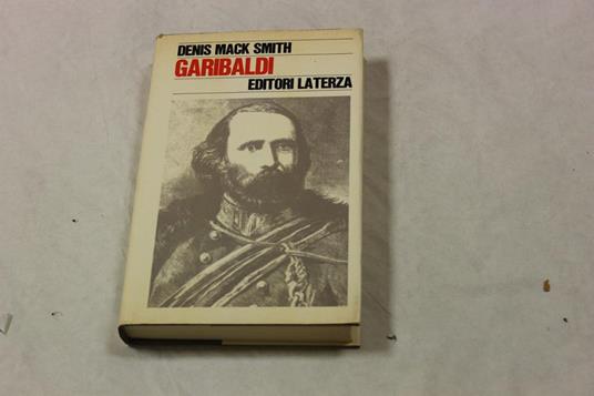Garibaldi. Una grande vita in breve - Denis Mack Smith - copertina