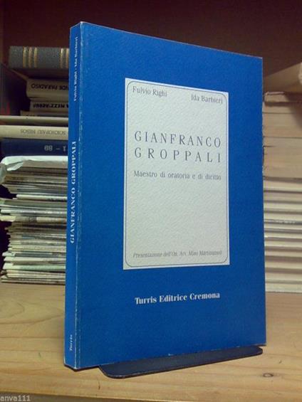 Gianfranco Groppali / Maestro Di Oratoria E Di Diritto - 1996 - copertina
