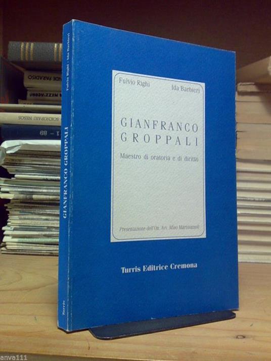 Gianfranco Groppali / Maestro Di Oratoria E Di Diritto - 1996 - copertina