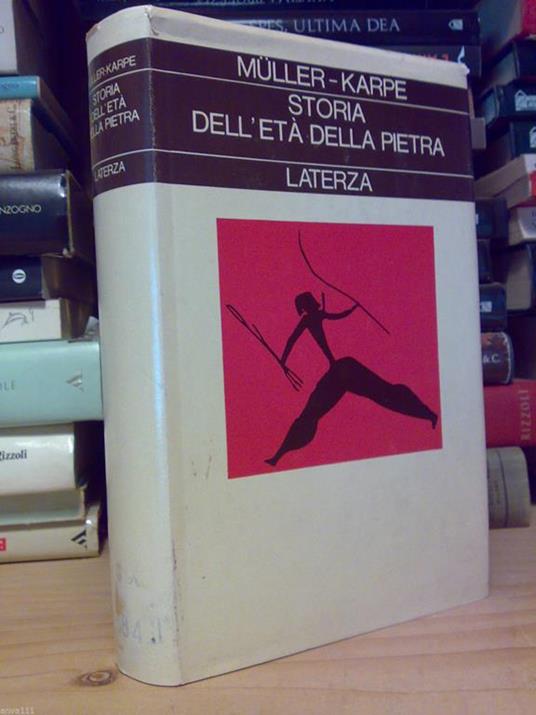 Hermann Muller / Karpe - STORIA DELL' ETà DELLA PIETRA - Laterza 1976 - copertina