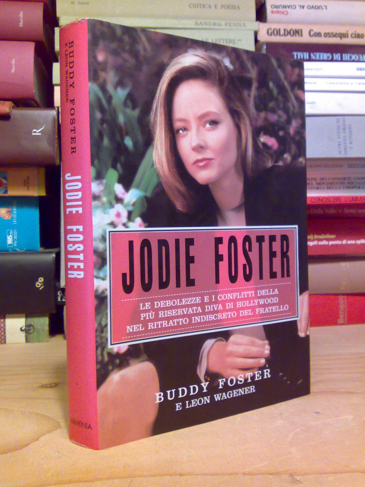 Jodie Foster / ....Dal Ritratto Indiscreto Del Fratello Boddy Foster - 1998