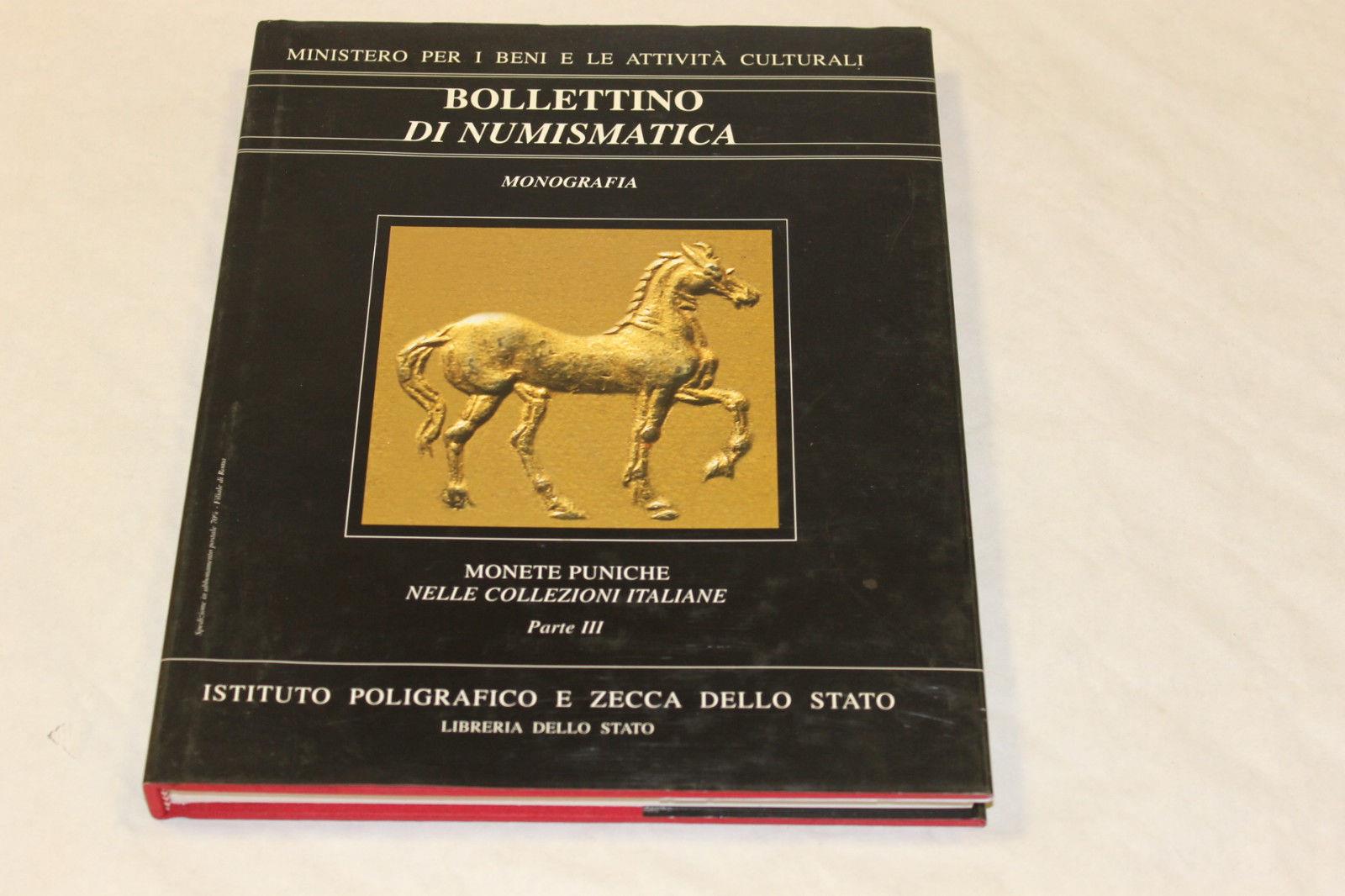 Bollettino di numismatica. Monete puniche nelle collezioni italiane. a cura di Enrico Acquaro. Ministero per i beni e le attività culturali. 2002-I