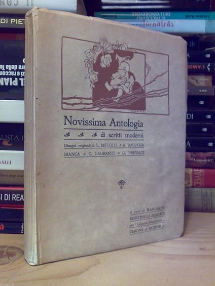 Nuovissima Antologia Di Scritti Moderni. Verona 1908 Di: A Cura Di Marianna Martinelli - copertina