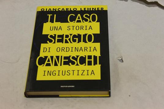 Giancarlo Lehner. Il caso Sergio Caneschi - Giancarlo Lehner - copertina