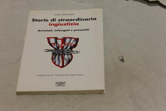 Carlo Giovanardi - Storie di straordinaria ingiustizia - Carlo Giovanardi - copertina