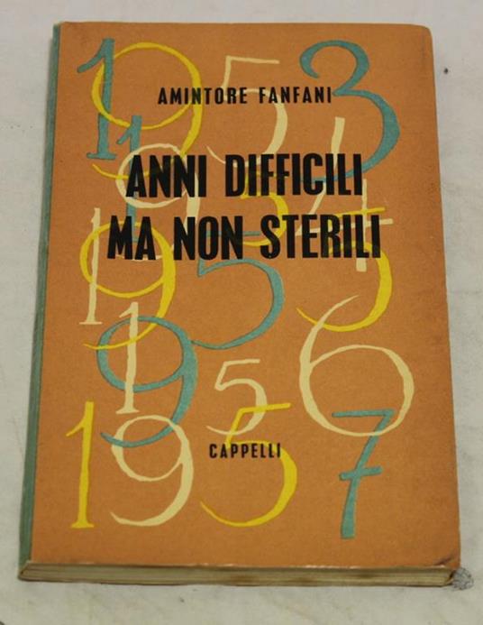 Amintore Fanfani. Anni difficili ma non sterili - Amintore Fanfani - copertina