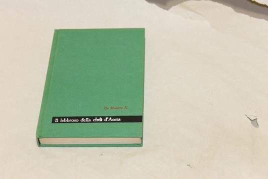 Il Il Lebbroso Delle Città D'Aosta - Xavier de Maistre - copertina