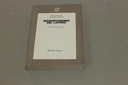 Microeconomia del lavoro. Teorie e analisi empiriche - Renato Brunetta,Alessandra Venturini - copertina