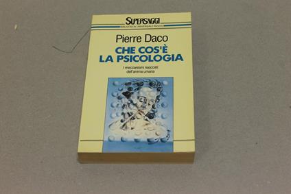 Che cos'è la psicologia - Pierre Daco - copertina