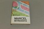 Marcel ritrovato