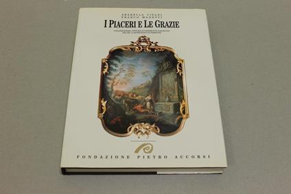 I I piaceri e le grazie. Volume I - Arabella Cifani - copertina