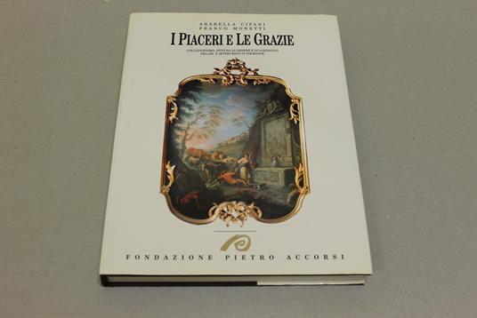 I I piaceri e le grazie. Volume I - Arabella Cifani - copertina