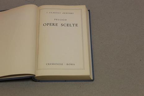 Silvio Pellico - Opere scelte - Silvio Pellico - 2