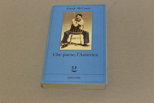 Che paese, l' America - Frank McCourt - copertina