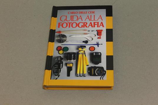 Guida alla fotografia - Carlo Delle Cese - copertina