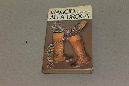 Viaggio alla droga - Gérard Borg - copertina