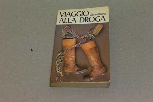 Viaggio alla droga - Gérard Borg - copertina