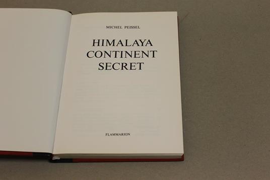 Himalaya, Continent Secret. - Michel Peissel - 2