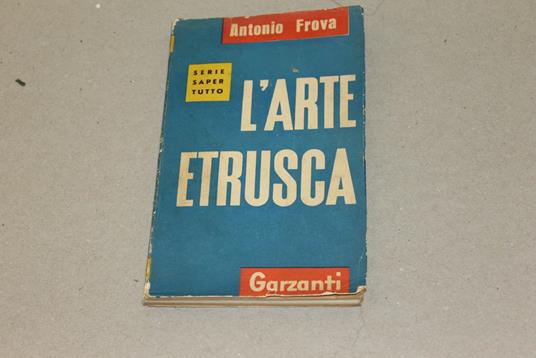 L' L' arte etrusca - Antonio Frova - copertina